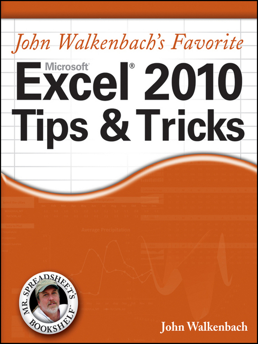 Title details for John Walkenbach's Favorite Excel 2010 Tips and Tricks by John Walkenbach - Available